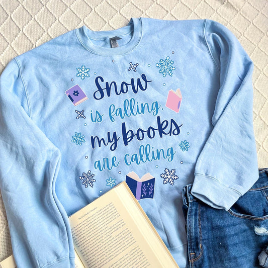 Snow is Falling, My Books are Calling Sweatshirts