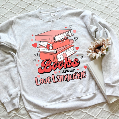 Books Are My Love Language Sweatshirt