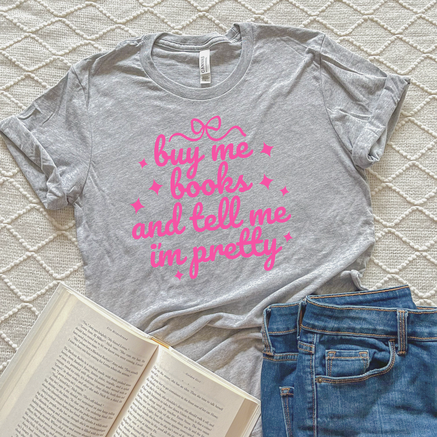 Buy Me Books and Tell Me I'm Pretty T-Shirts