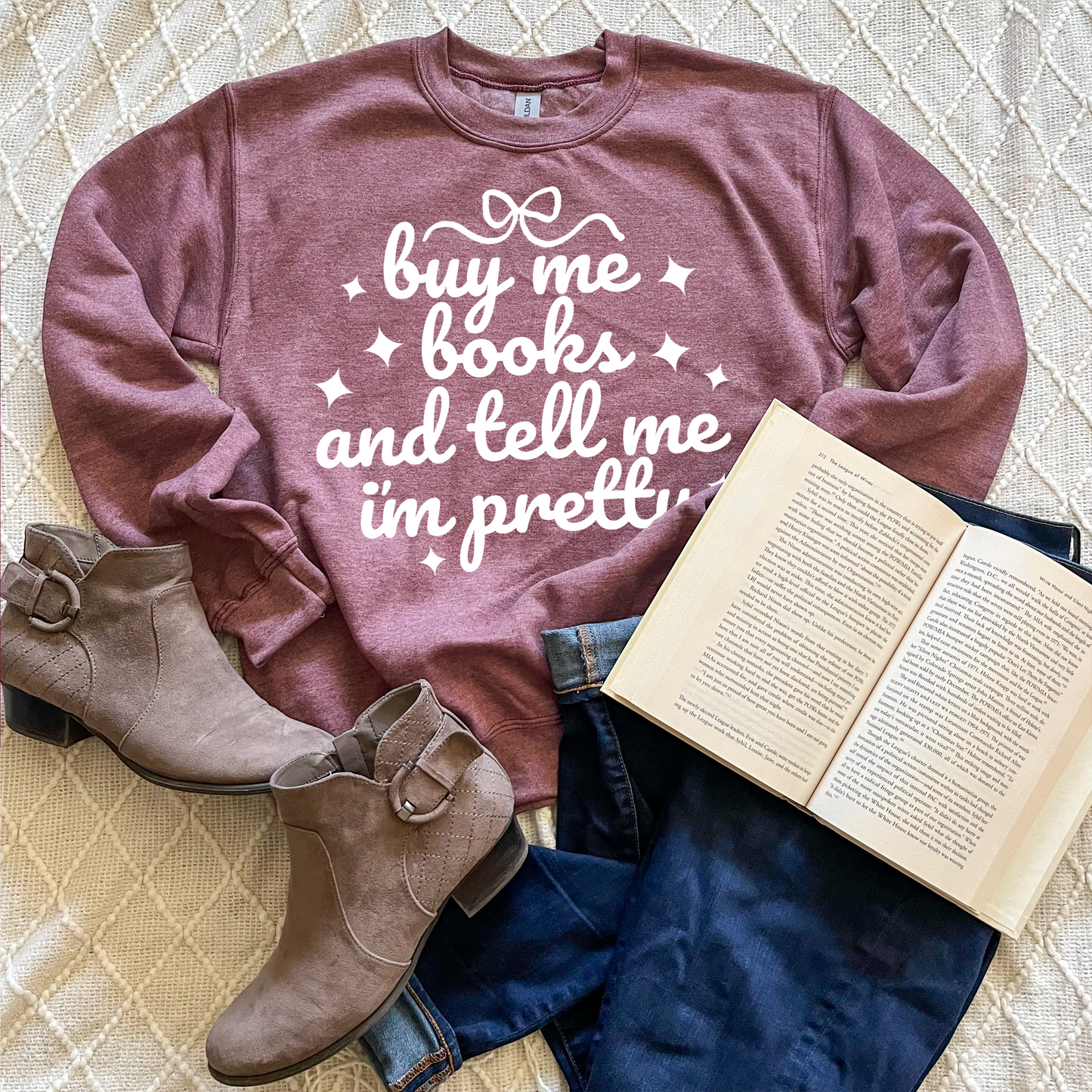 Buy Me Books and Tell Me I'm Pretty Sweatshirts