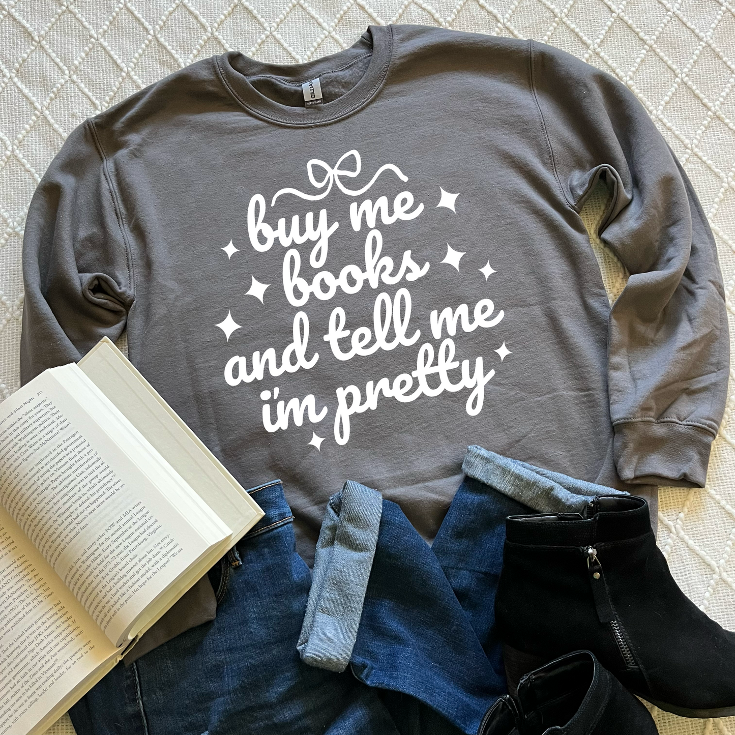 Buy Me Books and Tell Me I'm Pretty Sweatshirts