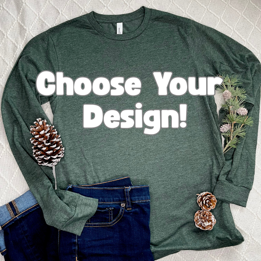 Choose Your Design- Long Sleeve Forest T-Shirts