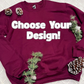 CHOOSE YOUR DESIGN- Maroon Sweatshirts