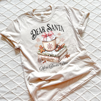 Dear Santa, More Books T-shirts