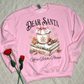 Dear Santa, More Books Sweatshirts