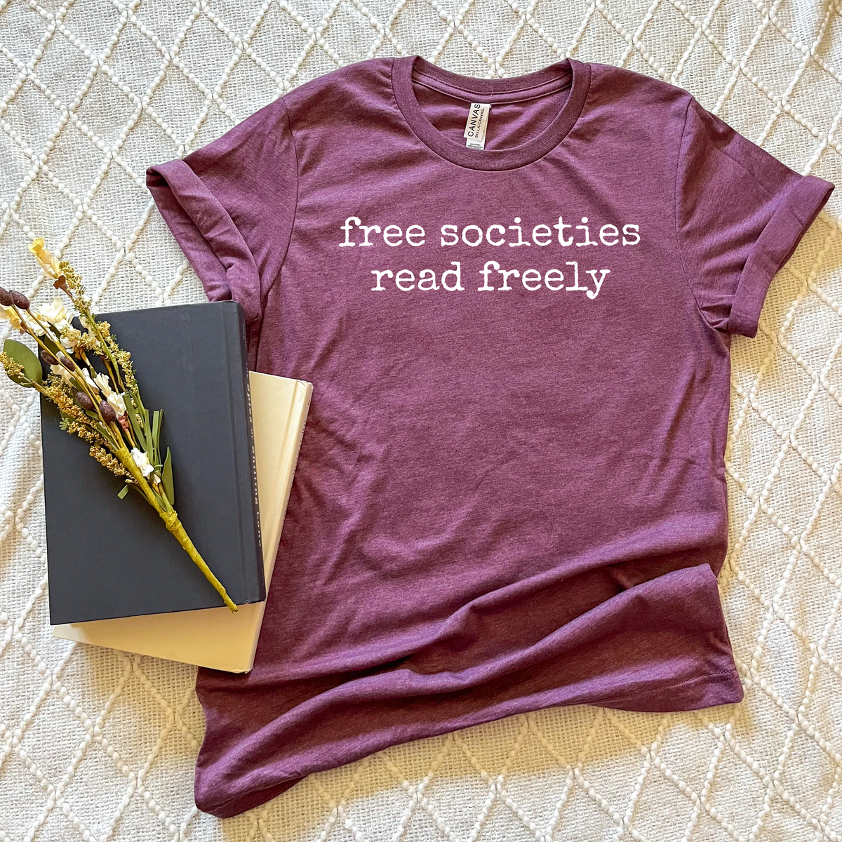 Free Societies Read Freely T-Shirts