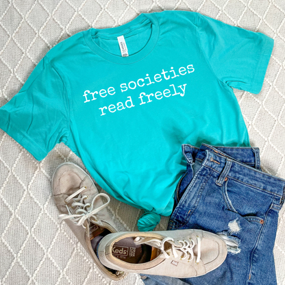 Free Societies Read Freely T-Shirts