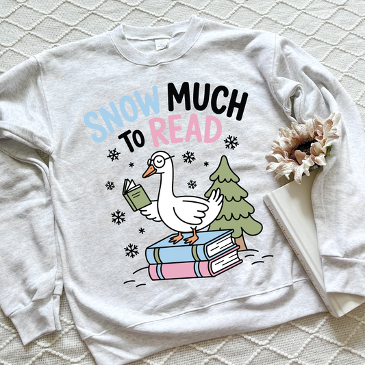Snow Much to Read Sweatshirts