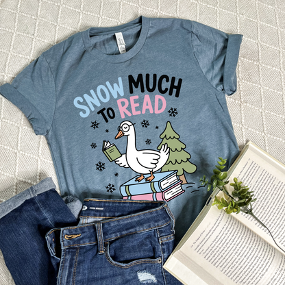 Snow Much to Read T-Shirts